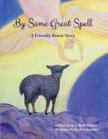 By Some Great Spell 1979063915 Book Cover