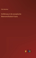 Einführung in die europäische Meeresmollusken-Fauna 3368245619 Book Cover