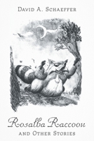 Rosalba Raccoon and Other Stories 1038309646 Book Cover