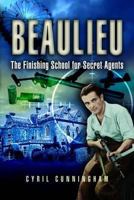Beaulieu Finishing School for Secret Agents 0850525985 Book Cover