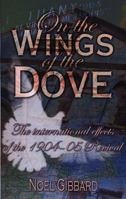 On the Wings of the Dove: The International Effects of the 1904-05 Revival 1850491860 Book Cover