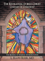 The Revelation of Jesus Christ-Comfort or Confusion? 164999043X Book Cover