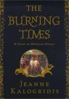The Burning Times: A Novel 0684869241 Book Cover