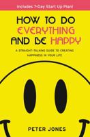 How to do everything and be happy 0007518137 Book Cover