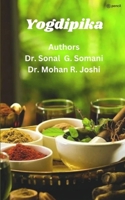 Yogadipika: Yogadipika- A book of Ayurvedic formulations 9356679304 Book Cover