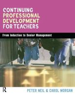 Continuing Professional Development for Teachers: From Induction to Senior Management 0749437413 Book Cover