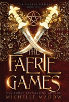 The Faerie Games (Dark World: The Faerie Games Book 1) B0C9SSHXJL Book Cover