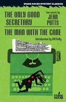 The Only Good Secretary / The Man With the Cane 195147340X Book Cover