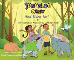 Jungalou Crew and Riley Too! 1955086974 Book Cover