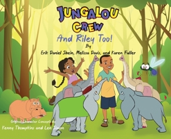 Jungalou Crew and Riley Too! 1955086982 Book Cover