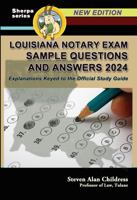 Louisiana Notary Exam Sample Questions and Answers 2024: Explanations Keyed to the Official Study Guide 1610274997 Book Cover