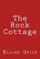 The Rock Cottage 1499343256 Book Cover