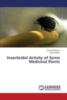 Insecticidal Activity of Some Medicinal Plants 3659348341 Book Cover