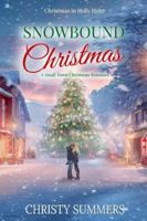 Snowbound Christmas: A Small Town Christmas Romance (Christmas in Holly Ridge) B0G4KBDJMK Book Cover