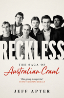 Reckless : The Saga of Australian Crawl 1760879797 Book Cover