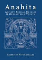 Anahita: Ancient Persian Goddess and Zoroastrian Yazata 1905297300 Book Cover