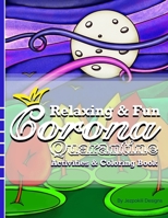 Relaxing & Fun Corona Quarantine Activities & Coloring Book: Lockdown activities for ages 13+ Stylized landscapes Coloring Pages Puzzles Sudoku Fill'a B08VBMD34J Book Cover