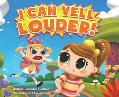 I Can Yell Louder 1949474291 Book Cover
