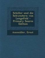 Schiller und die Schwestern von Lengefeld 1245631934 Book Cover