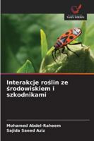 Interakcje roslin ze srodowiskiem i szkodnikami (Polish Edition) 620873441X Book Cover