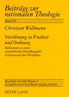 Versoehnung in Freiheit Und Ordnung: Reflexionen Zu Einem Sozialethischen Handlungsfeld in Protestantischer Perspektive 3631570449 Book Cover