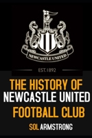 The History of Newcastle United Football Club: Volume one (Pre 1910) B09P7MGVCR Book Cover