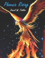 Phoenix RIsing: The Autobiography of Daniel W. Fiddler B0DWK8ML6H Book Cover
