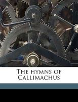 The Hymns of Callimachus 1145263704 Book Cover