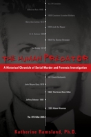 The Human Predator: A Historical Chronicle of Serial Murder and Forensic Investigation 0425265536 Book Cover