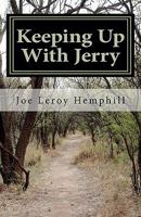 Keeping up with Jerry 1453897178 Book Cover