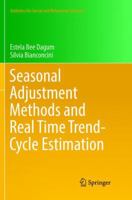 Seasonal Adjustment Methods and Real Time Trend-Cycle Estimation 3319318209 Book Cover