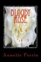 Bloody Rose 150041414X Book Cover