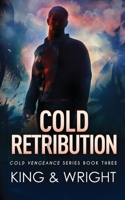 Cold Retribution (Cold Vengeance) 1629553972 Book Cover