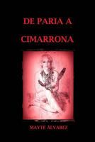 De paria a cimarrona 1523215631 Book Cover