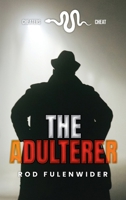 The Adulterer: Cheaters Cheat B0F7S65Z5R Book Cover