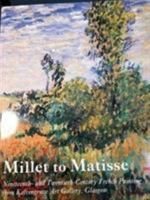 Millet to Matisse: Nineteenth and Twentieth-Century French Paintings from Kelvingrove Art Gallery, Glasgow 0902752650 Book Cover