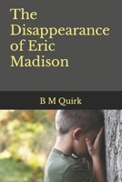 The Disappearance of Eric Madison B0B6XS3M8P Book Cover