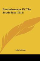 Reminiscences of the South Seas 1166209881 Book Cover