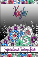 Kayla Inspirational Coloring Book: An adult Coloring Boo kwith Adorable Doodles, and Positive Affirmations for Relaxationion.30 designs , 64 pages, matte cover, size 6 x9 inch , B08KH3THK2 Book Cover