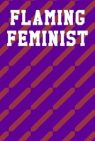 Flaming Feminist: Blank Recipe Notebook 6x9 120 Pages 1704116902 Book Cover