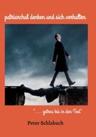 patriarchal denken und sich verhalten: ".... getreu bis in den Tod" 3347241398 Book Cover