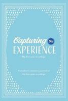 Capturing the Experience My First Year in College 0999557580 Book Cover