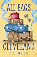 All Bags Go to Cleveland 1948670046 Book Cover