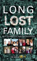 Long Lost Family: True Stories of Families Reunited 075536340X Book Cover