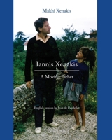 Iannis Xenakis: A Moving Father 2958528359 Book Cover