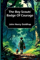 The Boy Scouts' Badge Of Courage 9368394016 Book Cover