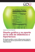 Diseño gráfico y su aporte en la vida de diabeticos e hipertensos 6202124865 Book Cover