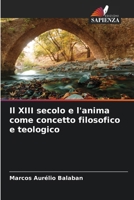 Il XIII secolo e l'anima come concetto filosofico e teologico 6207281519 Book Cover