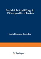 Betriebliche Ausbildung Fur Fuhrungskrafte in Banken 3409470816 Book Cover