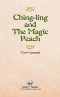 Ching-Ling and the Magic Peach 1935340255 Book Cover